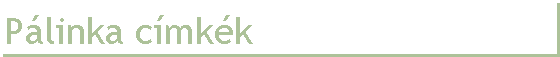 Sz�vegdoboz: P�linka c�mk�k 
